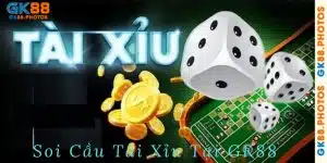 Soi cầu tài xỉu tại GK88